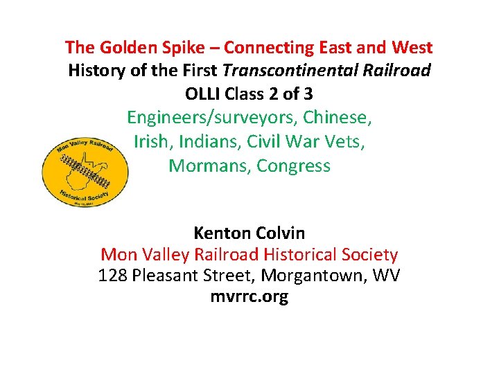 The Golden Spike – Connecting East and West History of the First Transcontinental Railroad