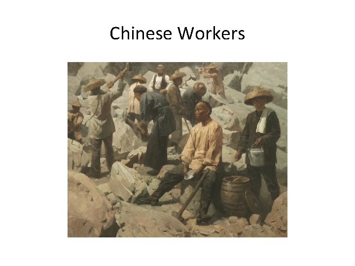 Chinese Workers 