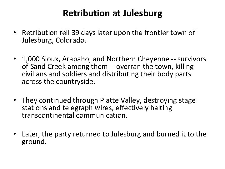 Retribution at Julesburg • Retribution fell 39 days later upon the frontier town of