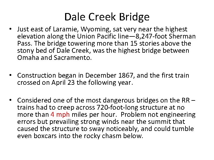 Dale Creek Bridge • Just east of Laramie, Wyoming, sat very near the highest