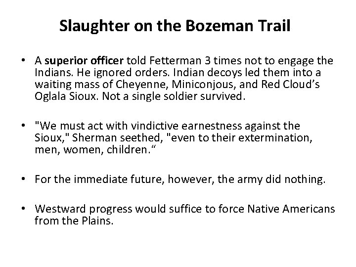 Slaughter on the Bozeman Trail • A superior officer told Fetterman 3 times not