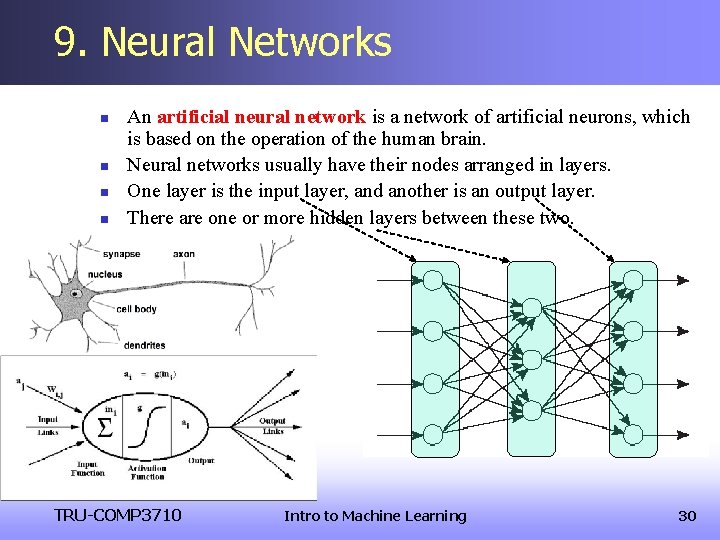 9. Neural Networks n n An artificial neural network is a network of artificial