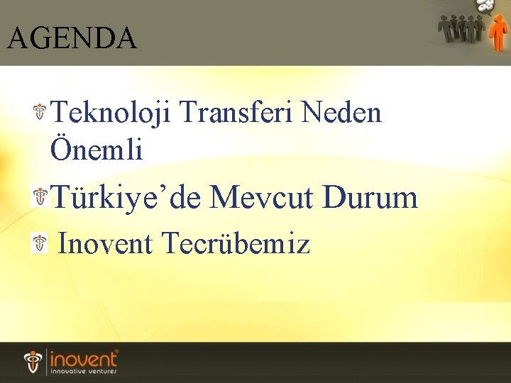 AGENDA Teknoloji Transferi Neden Önemli Türkiye’de Mevcut Durum Inovent Tecrübemiz 