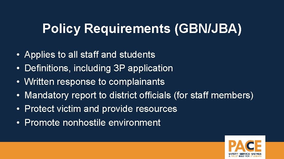 Policy Requirements (GBN/JBA) • • • Applies to all staff and students Definitions, including