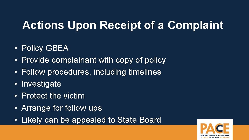 Actions Upon Receipt of a Complaint • • Policy GBEA Provide complainant with copy