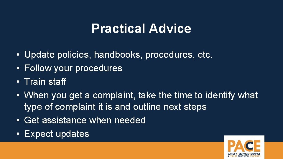 Practical Advice • • Update policies, handbooks, procedures, etc. Follow your procedures Train staff