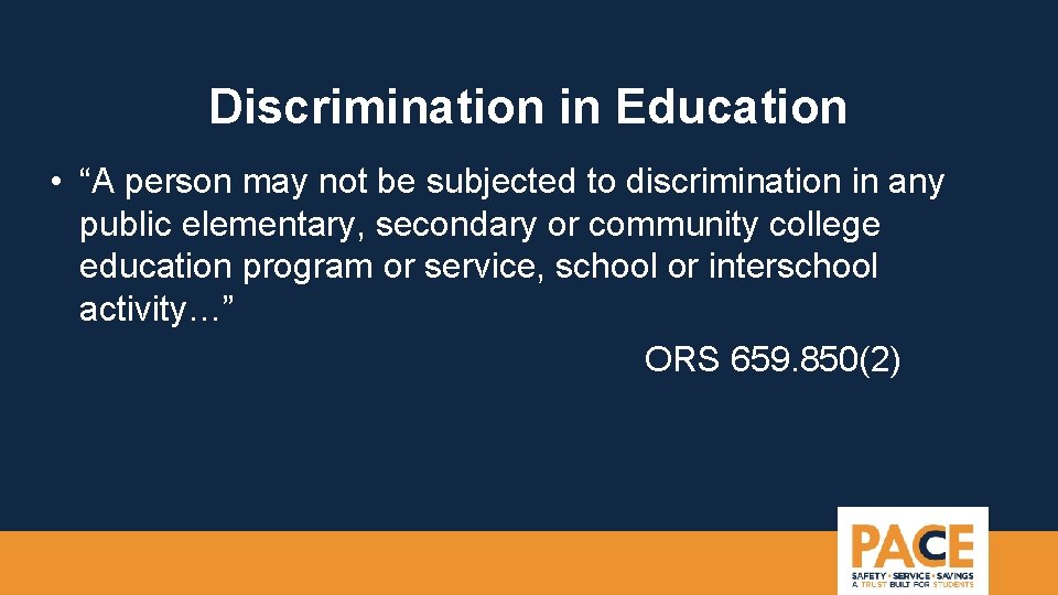 Discrimination in Education • “A person may not be subjected to discrimination in any