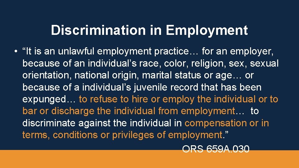 Discrimination in Employment • “It is an unlawful employment practice… for an employer, because