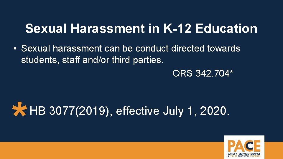 Sexual Harassment in K-12 Education • Sexual harassment can be conduct directed towards students,