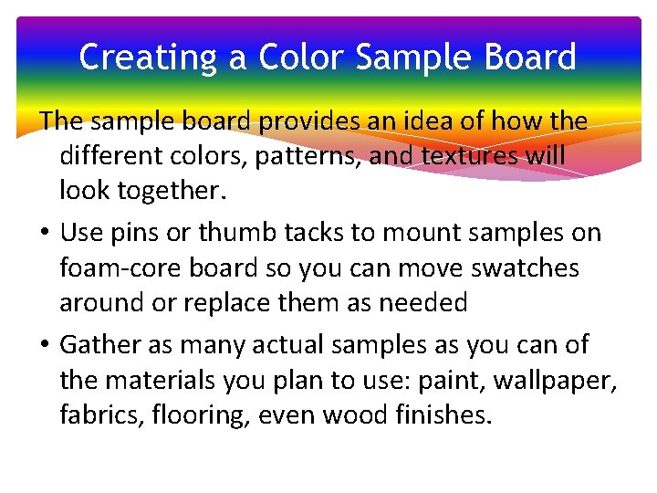 Creating a Color Sample Board The sample board provides an idea of how the