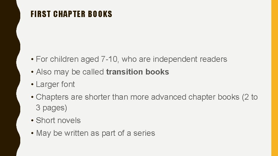 FIRST CHAPTER BOOKS • For children aged 7 -10, who are independent readers •