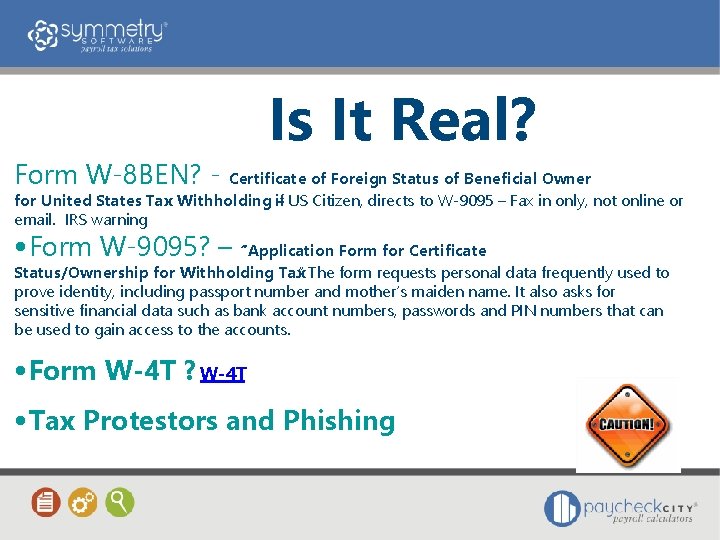 Is It Real? Form W-8 BEN? - Certificate of Foreign Status of Beneficial Owner