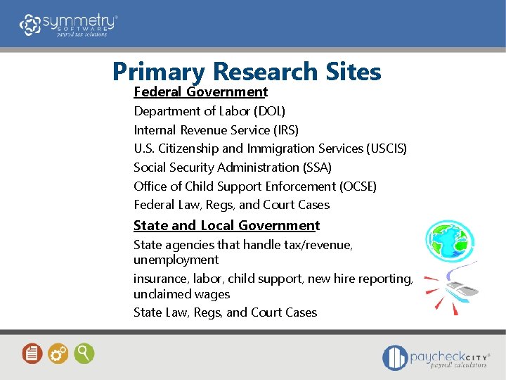 Primary Research Sites Federal Government Department of Labor (DOL) Internal Revenue Service (IRS) U.