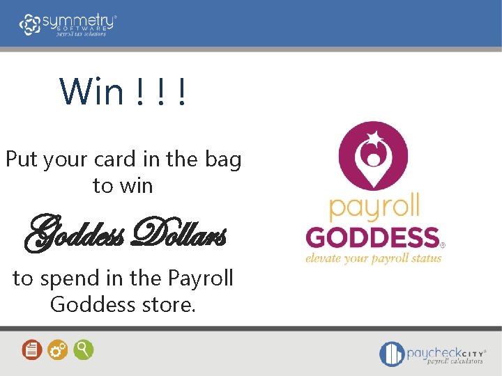 Win ! ! ! Put your card in the bag to win Goddess Dollars