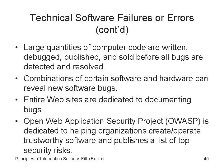 Technical Software Failures or Errors (cont’d) • Large quantities of computer code are written,