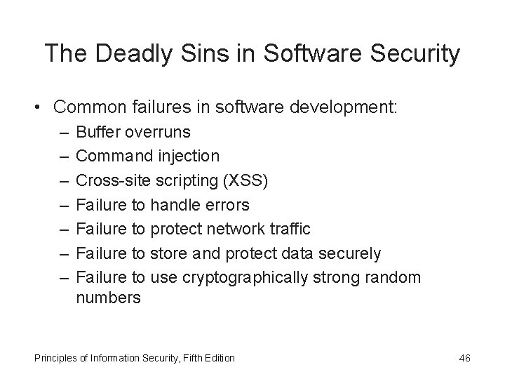 The Deadly Sins in Software Security • Common failures in software development: – –