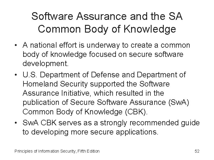 Software Assurance and the SA Common Body of Knowledge • A national effort is