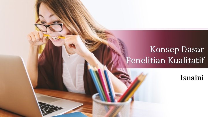 Konsep Dasar Penelitian Kualitatif Isnaini 