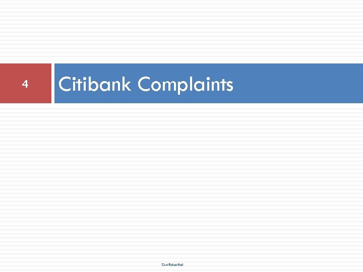 4 Citibank Complaints Confidential 