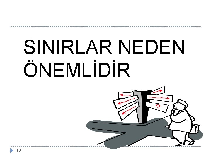SINIRLAR NEDEN ÖNEMLİDİR 10 