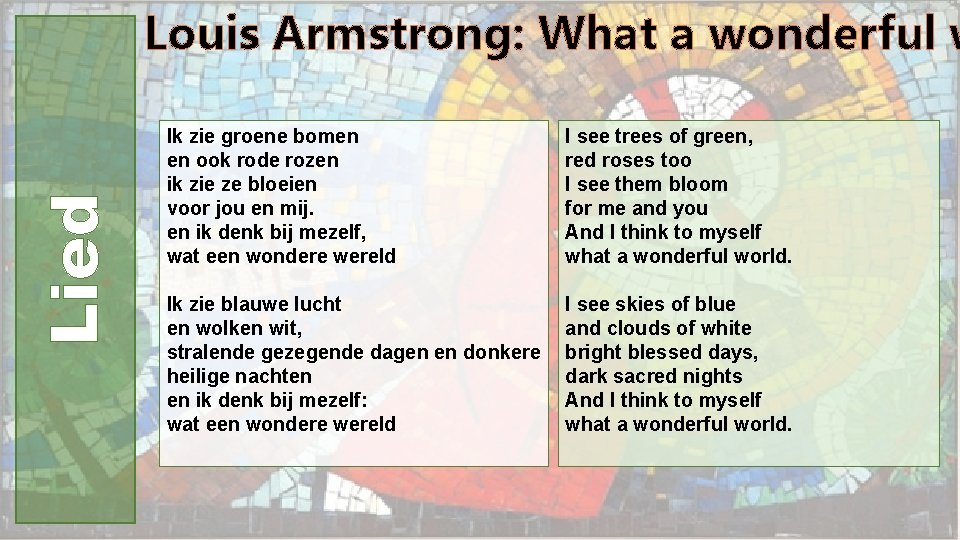 Lied Louis Armstrong: What a wonderful w Ik zie groene bomen en ook rode