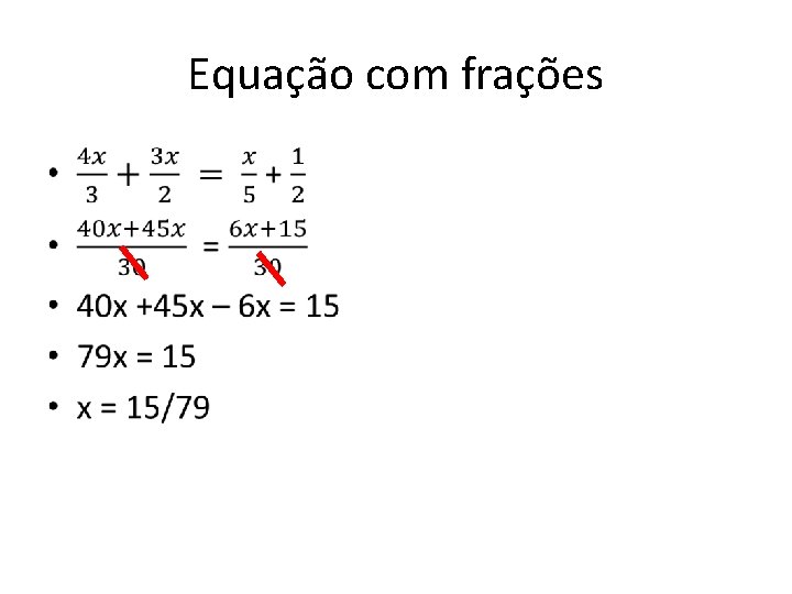 Equação com frações • Equação com frações •
