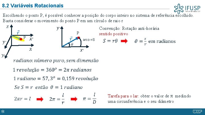 8. 2 Variáveis Rotacionais Escolhendo o ponto P, é possível conhecer a posição do