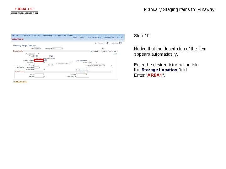 Manually Staging Items for Putaway Step 10 Notice that the description of the item