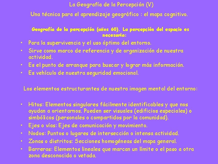 La Geografía de la Percepción (V) Una técnica para el aprendizaje geográfico : el La Geografía de la Percepción (V) Una técnica para el aprendizaje geográfico : el