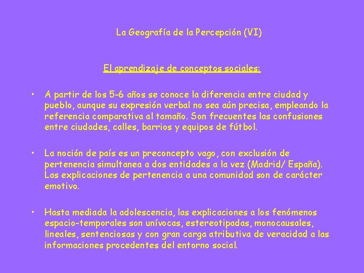 La Geografía de la Percepción (VI) El aprendizaje de conceptos sociales: • A partir La Geografía de la Percepción (VI) El aprendizaje de conceptos sociales: • A partir