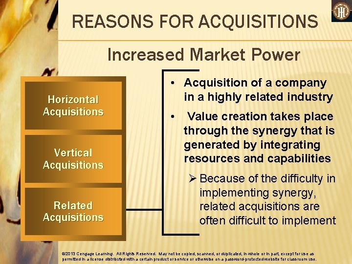 REASONS FOR ACQUISITIONS Increased Market Power Horizontal Acquisitions Vertical Acquisitions Related Acquisitions • Acquisition