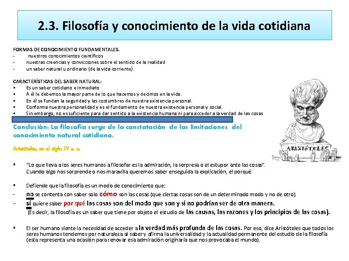 2. 3. Filosofía y conocimiento de la vida cotidiana FORMAS DE CONOCIMIENTO FUNDAMENTALES. nuestros