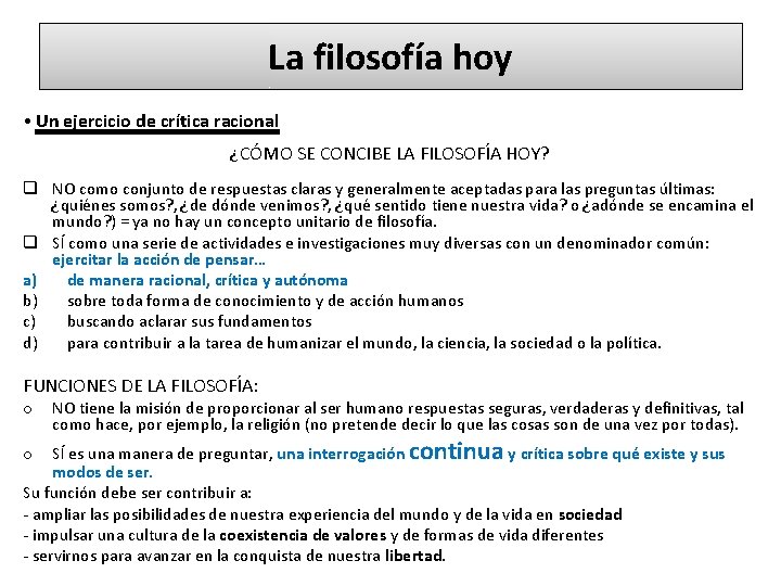 La filosofía hoy • Un ejercicio de crítica racional ¿CÓMO SE CONCIBE LA FILOSOFÍA