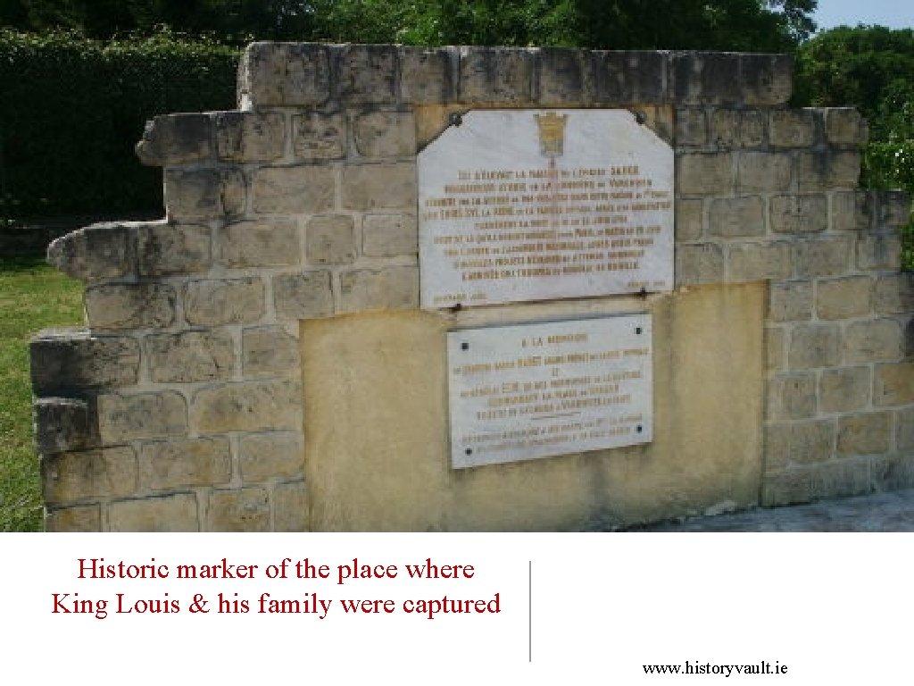 Historic marker of the place where King Louis & his family were captured www.