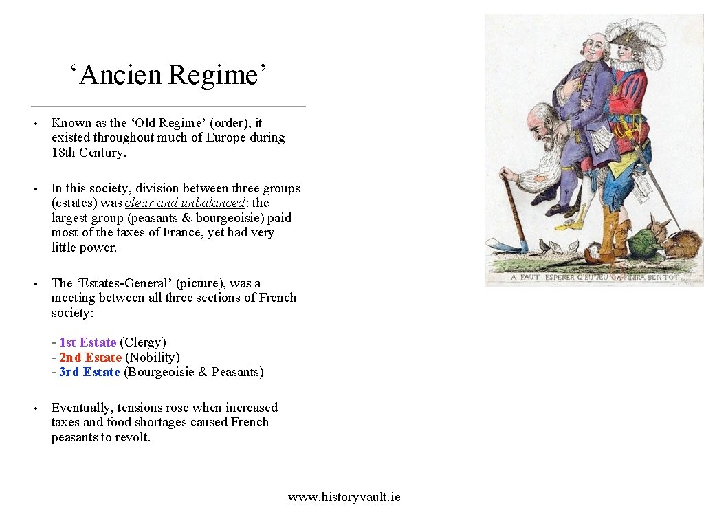‘Ancien Regime’ • Known as the ‘Old Regime’ (order), it existed throughout much of