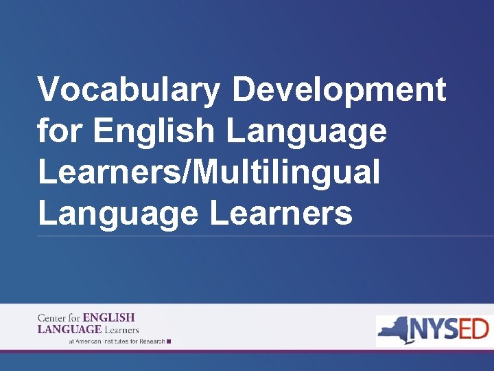 Vocabulary Development for English Language Learners/Multilingual Language Learners 