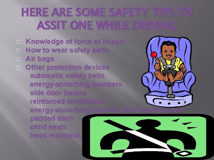HERE ARE SOME SAFETY TIPS TO ASSIT ONE WHILE DRIVING � � Knowledge of HERE ARE SOME SAFETY TIPS TO ASSIT ONE WHILE DRIVING � � Knowledge of