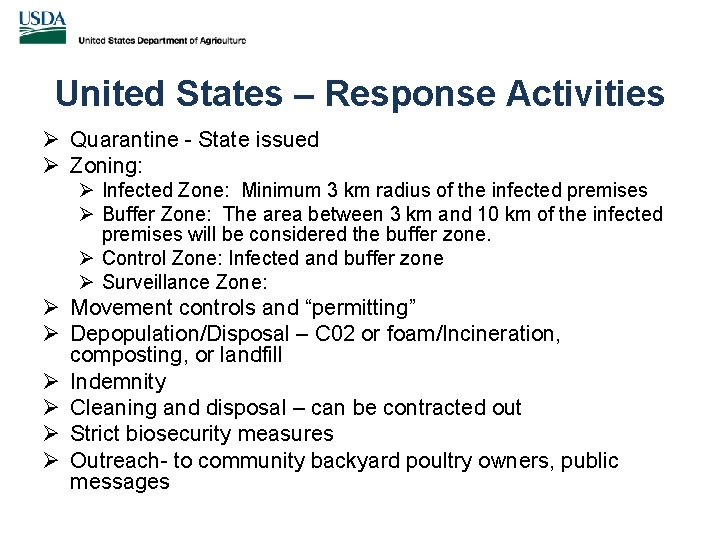 United States – Response Activities Ø Quarantine - State issued Ø Zoning: Ø Infected