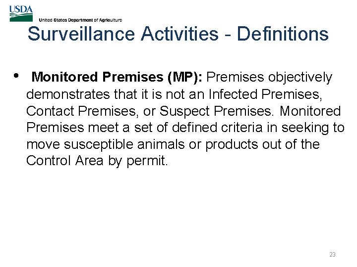 Surveillance Activities - Definitions • Monitored Premises (MP): Premises objectively demonstrates that it is