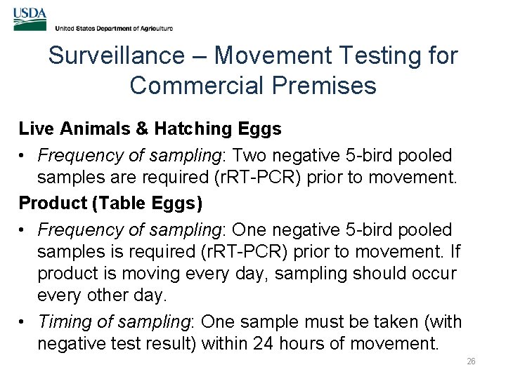 Surveillance – Movement Testing for Commercial Premises Live Animals & Hatching Eggs • Frequency