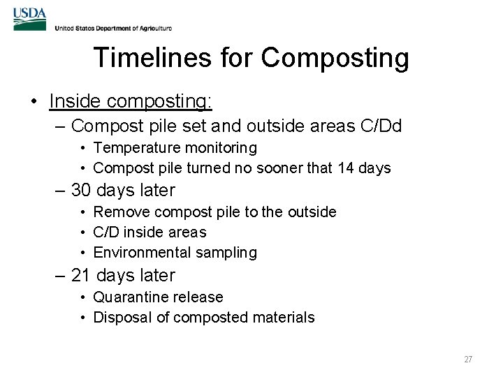 Timelines for Composting • Inside composting: – Compost pile set and outside areas C/Dd