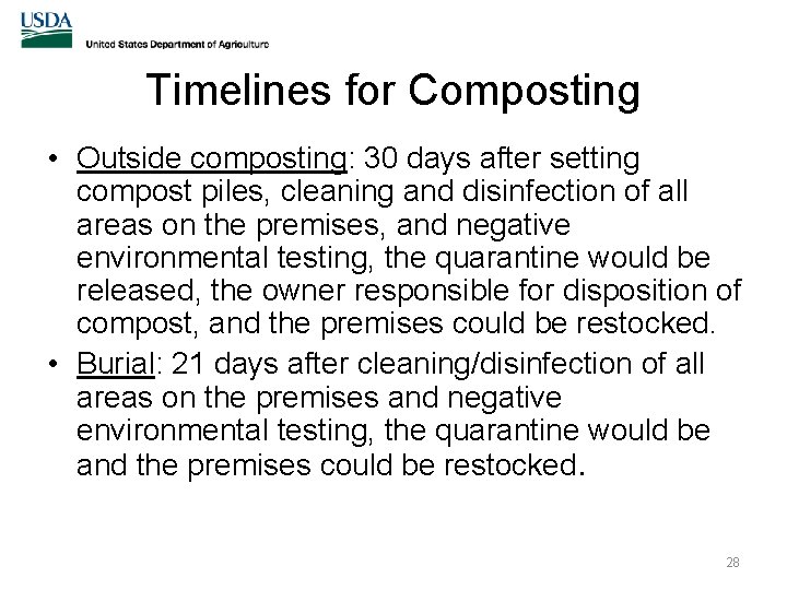Timelines for Composting • Outside composting: 30 days after setting compost piles, cleaning and