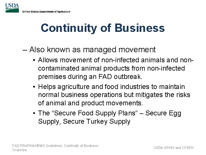 Continuity of Business – Also known as managed movement • Allows movement of non-infected