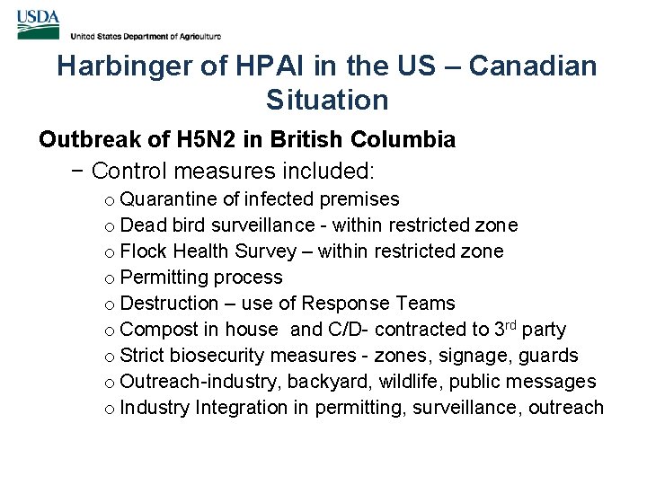 Harbinger of HPAI in the US – Canadian Situation Outbreak of H 5 N