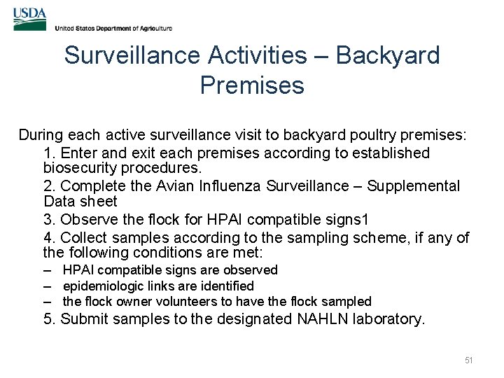 Surveillance Activities – Backyard Premises During each active surveillance visit to backyard poultry premises: