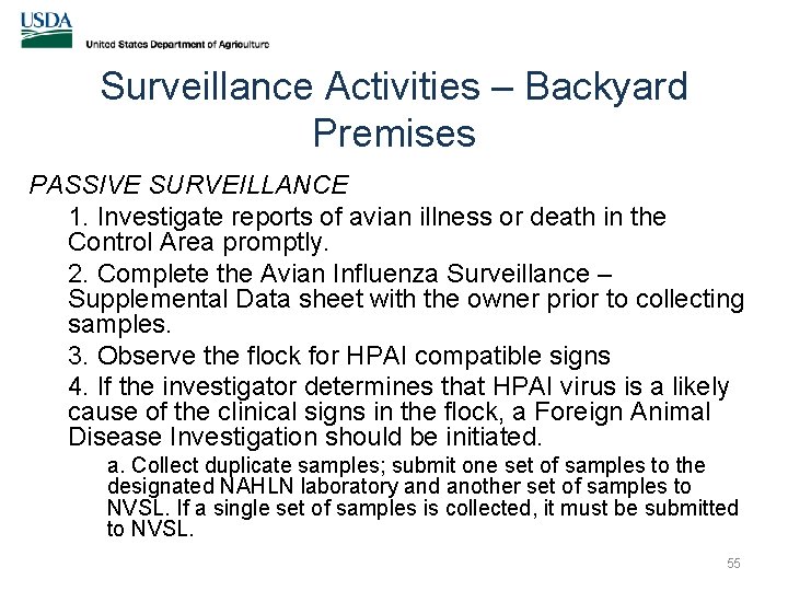 Surveillance Activities – Backyard Premises PASSIVE SURVEILLANCE 1. Investigate reports of avian illness or