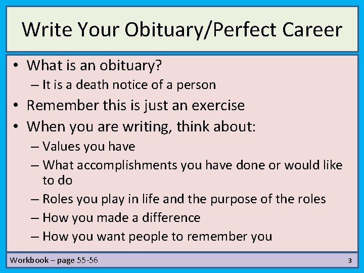 Write Your Obituary/Perfect Career • What is an obituary? – It is a death