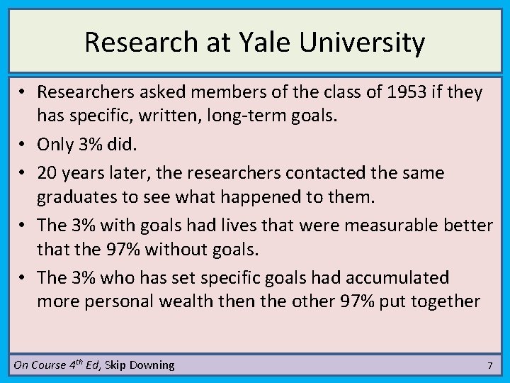 Research at Yale University • Researchers asked members of the class of 1953 if