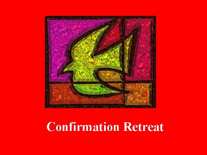 Confirmation Retreat 