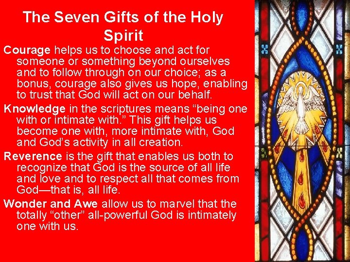 The Seven Gifts of the Holy Spirit Courage helps us to choose and act